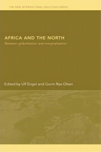 Africa And The North, De Ulf Engel. Editorial Taylor Francis Ltd, Tapa Dura En Inglés