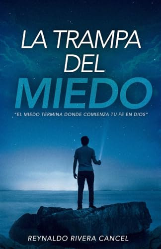 La Trampa Del Miedo (spanish Edition), De Rivera Cancel, Reynaldo. Editorial Independently Published, Tapa Pasta Blanda, Edición 1 En Español, 2024
