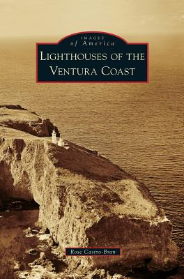 Libro Lighthouses Of The Ventura Coast - Castro-bran, Rose