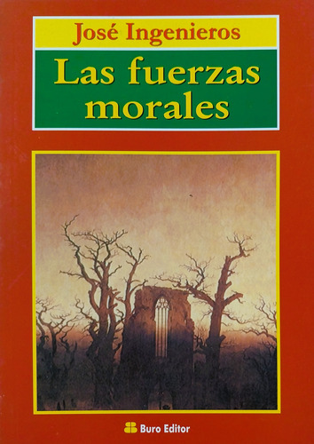 Las Fuerzas Morales - José Ingenieros