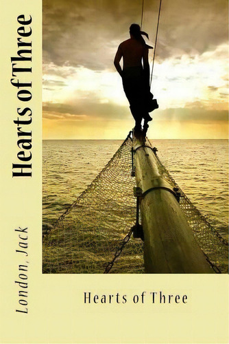 Hearts Of Three, De Sir Angels. Editorial Createspace, Tapa Blanda En Inglés