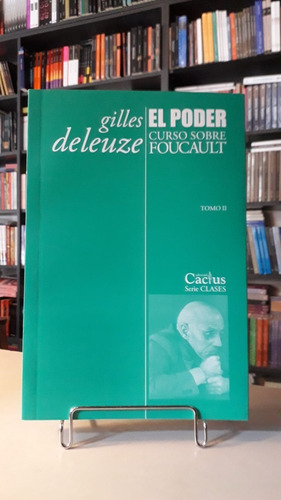 El Poder (curso Sobre Foucault) - Gilles Deleuze