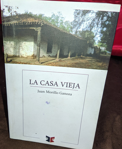 La Casa Vieja, Morillo Ganoza, Juan,