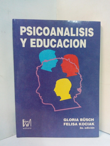 Psicoanalisis Y Educación - Gloria Büsch 