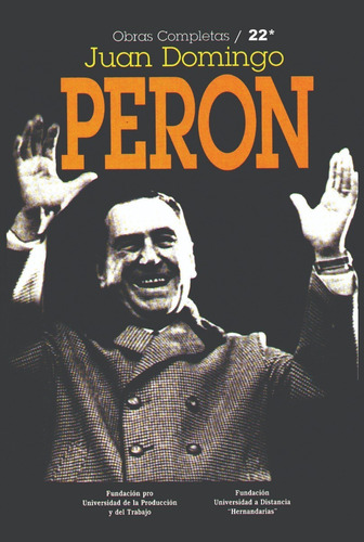 J. D. Perón - O. C. 22* - América Latina, Ahora O Nunca 