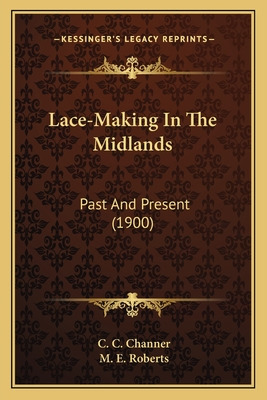Libro Lace-making In The Midlands: Past And Present (1900...