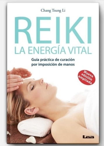 Libro Reiki - La Energia Vital (2da Ed Ampliada) Guia Practi