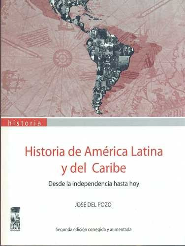 Libro Historia De América Latina Y Del Caribe. Desde La Ind