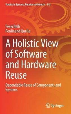 Libro A Holistic View Of Software And Hardware Reuse : De...