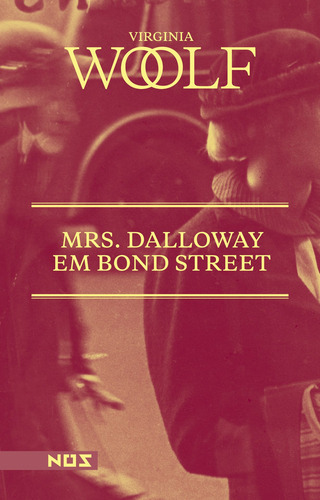 Mrs. Dalloway em Bond Street, de Woolf, Virginia. Editora Nos Ltda,Vintage, capa mole em português, 2022