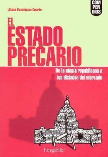 Estado Precario, El, De Buschiazzo Duarte, Liliana. Editorial Longseller, Tapa Tapa Blanda En Español