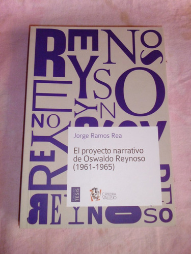 El Proyecto Narrativo De Oswaldo Reynoso / Jorge Ramos