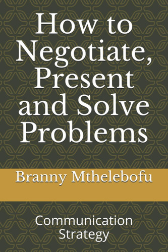 Libro En Inglés: Cómo Negociar, Presentar Y Resolver Un Prob