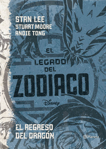 El legado del zodiaco. El regreso del dragón, de Disney. Serie Disney Editorial Planeta México, tapa blanda en español, 2016