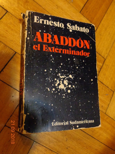 Abaddón El Exterminador. E.sábato. Sudamericana 1 Edic. 1974