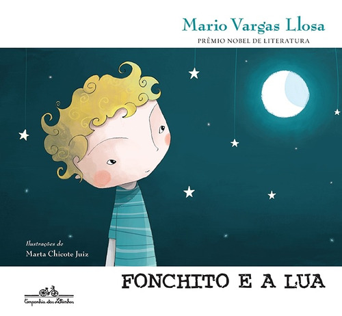 Fonchito e a lua, de Llosa, Mario Vargas. Editora Schwarcz SA, capa dura em português, 2016