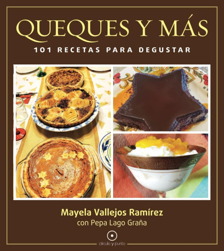 Libro: Queques Y Más: 101 Recetas Para Degustar (spanish Edi