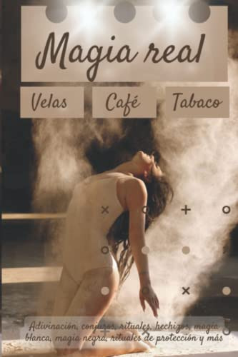 Magia Real - Velas Cafe Y Tabaco: Adivinacion Conjuros Ritua