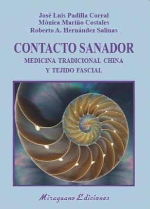 Contacto Sanador : Medicina Tradicional China Y Tejido Fasci
