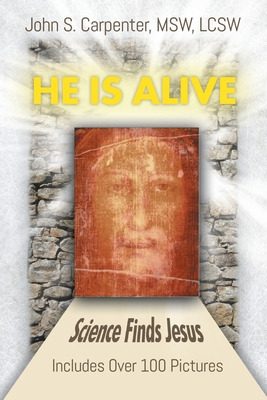 Libro He Is Alive: Science Finds Jesus - S. Carpenter, John