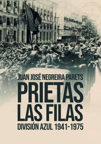 Prietas Las Filas, De Negreira Parets, Juan. Editorial Snd Editores, Tapa Dura En Español