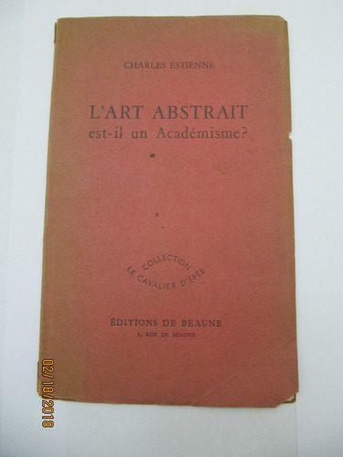 L'art Abstrait Est It Un Acadesisme ? Charles Estienne 1950