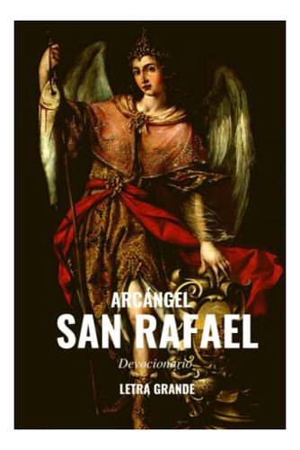 Libro : Arcangel San Rafael. Devocionario Letra Grande... 
