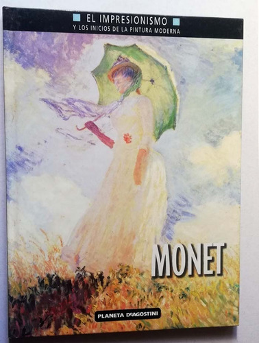 El Impresionismo Planeta Deagostini Monet