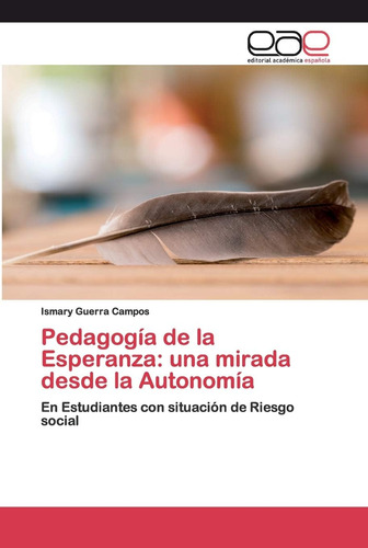 Libro: Pedagogía De La Esperanza: Una Mirada Desde La Autono