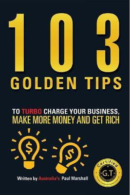 Libro 103 Golden Tips To Turbo Charge Your Business Make ...