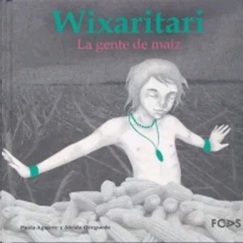 Libro: Wixaritari. La Gente De Maiz / Pd.