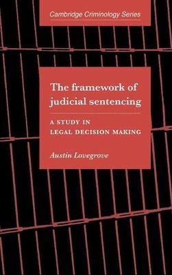 Libro The Framework Of Judicial Sentencing : A Study In L...