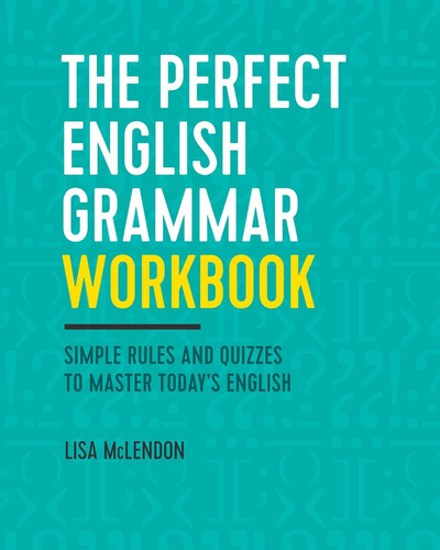 Libro: The Perfect English Grammar Workbook: Simple Rules An