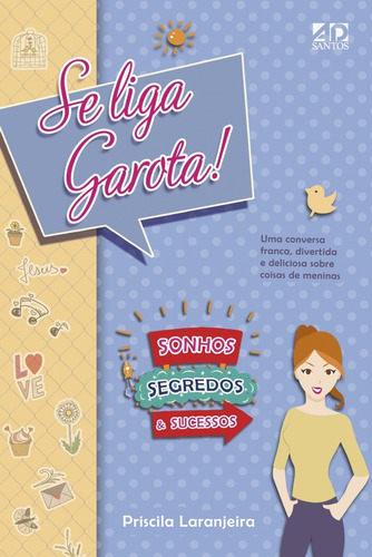 Se Liga Garota! Sonhos, Segredos E Sucessos