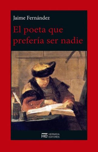 Libro El Poeta Que Prefería Ser Nadie