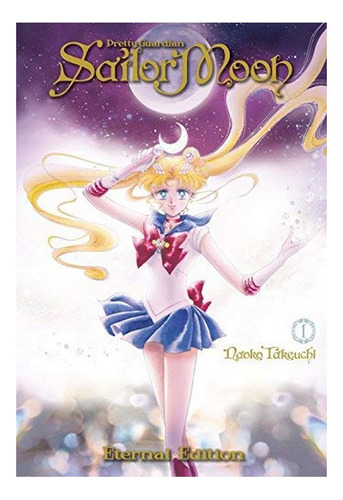 Sailor Moon Eternal Edition 1 - Naoko Takeuchi. Eb9