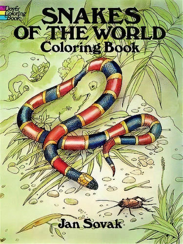 Snakes Of The World Coloring Book, De Jan Sovak. Editorial Dover Publications Inc., Tapa Blanda En Inglés