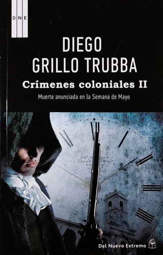 Crímenes Coloniales 2 - Diego Grillo Trubba