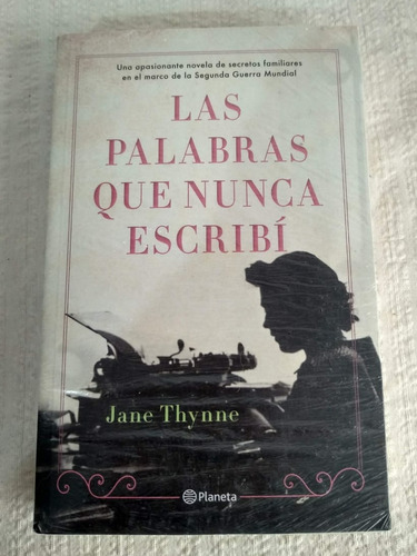 Libro Las Palabras Que Nunca Escribi Jane Thynne