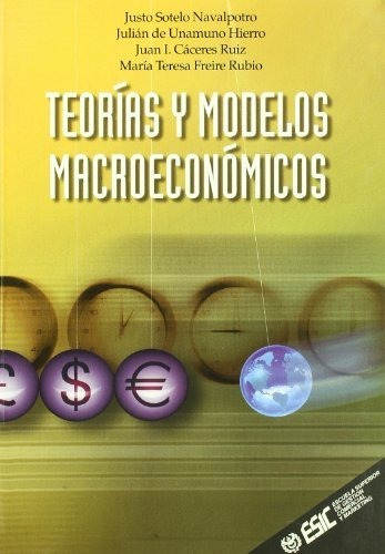 Teoria Y Modelos Macroeconomicos - Sotelo Navalpotro, Justo