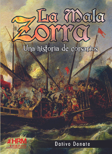 Libro La Mala Zorra - Felix Dativo Donate Aparicio - Hrm Ed.