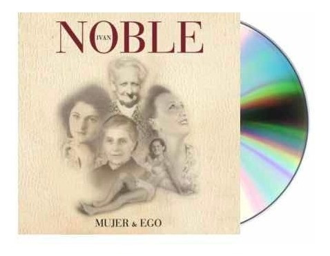 Iván Noble Mujer & Ego Cd Nuevo