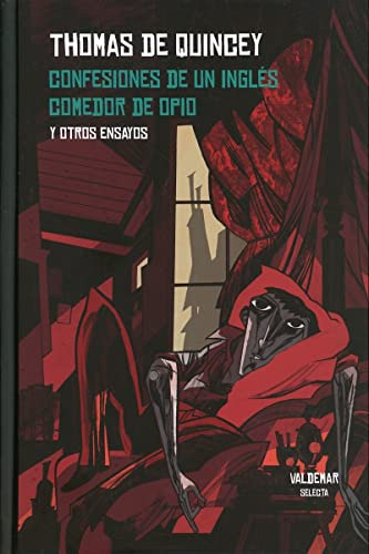 Libro Confesiones De Un Inglés Comedor De Opio De De Quincey