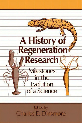 A History Of Regeneration Research, De Charles E. Dinsmore. Editorial Cambridge University Press, Tapa Blanda En Inglés