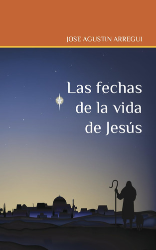 Libro: Las Fechas De La Vida De Jesús (spanish Edition)