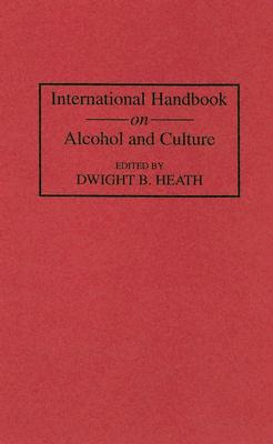 Libro International Handbook On Alcohol And Culture - Hea...