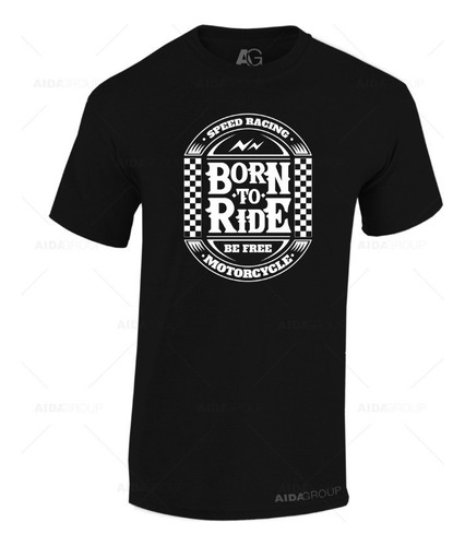 Playera Caballero Born To Ride Be Free Motociclismo