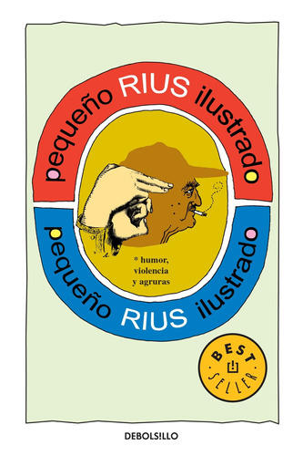 Pequeño Rius ilustrado ( Colección Rius ), de Rius. Serie Bestseller Editorial Debolsillo, tapa blanda en español, 2010