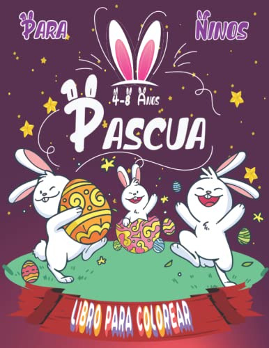 Libro Para Colorear De Pascua Para Niños De 4 A 8 Años: Un L