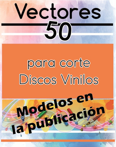 50 Vectores P/corte Discos Vinilos! Envío X Descarga!